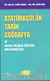 Atatürkçülük Tarih Coğrafya ve Sosyal Bilgiler Öğretimi Bibliyografyası