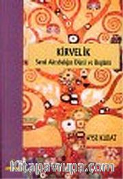 Kirvelik : Sanal Akrabalığın Dünü ve Bugünü