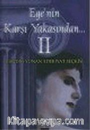 Ege'nin Karşı Yakasından 2