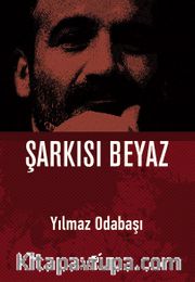 Şarkısı Beyaz (Ciltli)