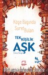 Köşe Başında Suret Bulan Tek Kişilik Aşk