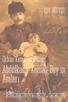 Orhan Kemal'in Babası Abdülkadir Kemali Bey'in Anıları
