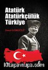 Atatürk Atatürkçülük Türkiye