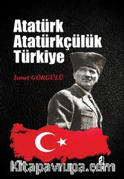 Atatürk Atatürkçülük Türkiye