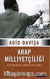 Arap Milliyetçiliği:  Zaferden Umutsuzluğa