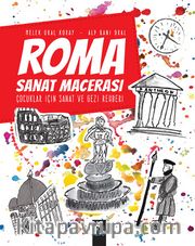 Roma Sanat Macerası <br /> Çocuklar İçin Sanat ve Gezi Rehberi