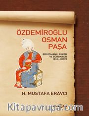Özdemiroğlu Osman Paşa <br /> Bir Osmanlı Asker ve Bürokratı (Ehl-i Örf)