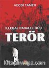 İllegal Paralel Güç: Terör