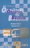 Yönetimde Yeni Bir Paradigma: Örgütsel Bağlılık