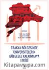 Trakya Bölgesinde Üniversitelerin Bölgesel Kalkınmaya Etkisi