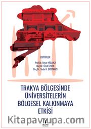 Trakya Bölgesinde Üniversitelerin Bölgesel Kalkınmaya Etkisi