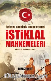 İstiklal Mahkemeleri (Meclis Tutanakları)