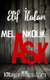 Melankolik Aşk