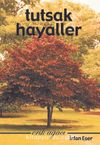 Tutsak Hayaller / Erik Ağacı 1
