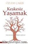 Keşkesiz Yaşamak