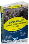 Bankacılık Sınavlarına Hazırlık Kitabı