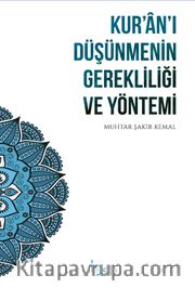 Kur’an’ı Düşünmenin Gerekliliği ve Yöntemi