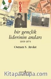 Bir Gençlik Liderinin Anıları (1959-1974)