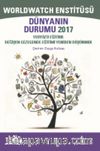 Dünyanın Durumu 2017 & Yeryüzü Eğitimi: Değişen Gezegende Eğitimi Yeniden Düşünmek 