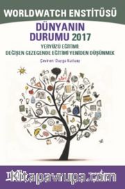 Dünyanın Durumu 2017 <br /> Yeryüzü Eğitimi: Değişen Gezegende Eğitimi Yeniden Düşünmek 