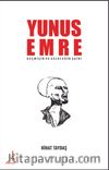 Yunus Emre & Geçmişin ve Geleceğin Şairi
