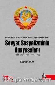 Sovyet Sosyalizminin Anayasaları (1918-1924-1936-1977-1993)