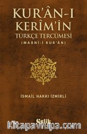 Kur'an-ı Kerim'in Türkçe Tercümesi <br /> Maani-i Kur'an