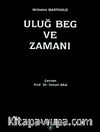 Uluğ Beg ve Zamanı