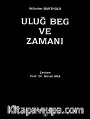 Uluğ Beg ve Zamanı