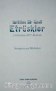 Tarihten Bir Kesit Etrüskler Sempozyumu 2007