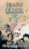 Hekim Olmak 15'inde Başlayan ve Bir Ömür Süren Tıbbiye Aşkı