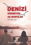 Denizi Görmeyen Aç Martılar