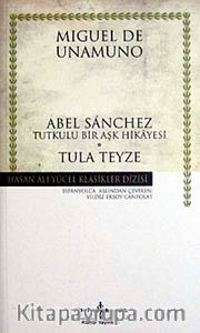 Abel Sanchez Tula Teyze (ciltsiz)