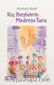 Koç İbrahim’in Medrese Turu