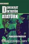 Demokrat Diktatör Atatürk