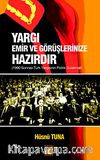 Yargı Emir ve Görüşlerinize Hazırdır & 1990 Sonrası Türk Yargısının Politik Suistimali