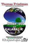 Sıcak, Düz ve Kalabalık