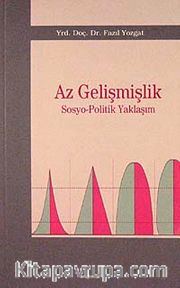 Az Gelişmişlik <br /> Sosyo-Politik Yaklaşım