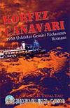 Körfez Canavarı 1958 Üsküdar Gemisi  Faciasının Romanı
