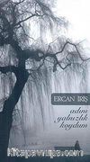 Adını Yalnızlık Koydum