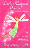 Ivy ve Harika Arkadaşı & Parlak Çayırın Perileri
