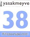 Yasakmeyve 38.Sayı Mayıs-Haziran