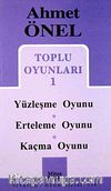 Toplu Oyunları 1 / Yüzleşme Oyunu, Erteleme Oyunu, Kaçma Oyunu