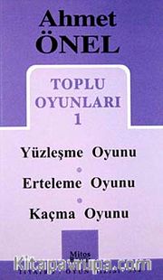 Toplu Oyunları 1 / Yüzleşme Oyunu, Erteleme Oyunu, Kaçma Oyunu
