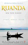 Afrika'nın Gülen Gözleri Ruanda & Bin Tepe Ülkesi