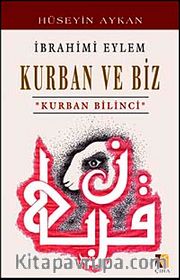 İbrahimi Eylem <br /> Kurban ve Biz