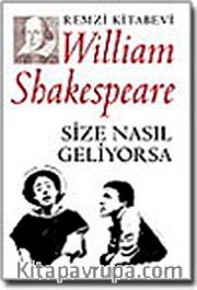 Size Nasıl Geliyorsa