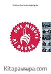 One Minute/ Bi Dakka & 72 Milyon İçin Tarihin Değiştiği An