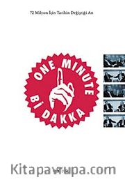 One Minute/ Bi Dakka <br /> 72 Milyon İçin Tarihin Değiştiği An