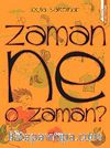 Zaman Ne O Zaman